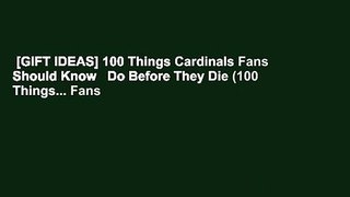 [GIFT IDEAS] 100 Things Cardinals Fans Should Know   Do Before They Die (100 Things... Fans