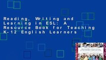 Reading, Writing and Learning in ESL: A Resource Book for Teaching K-12 English Learners