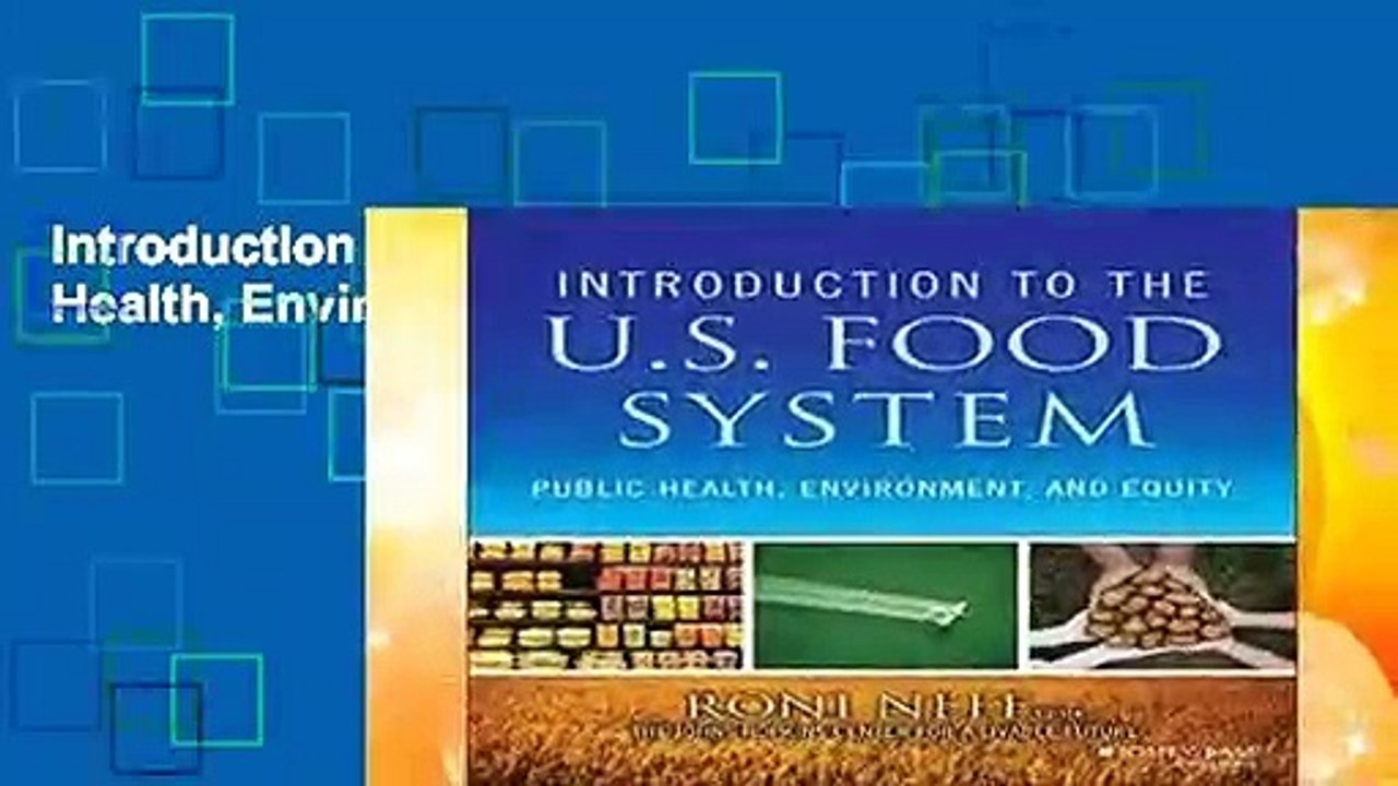 Introduction to the US Food System: Public Health, Environment, and Equity