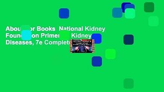 About For Books  National Kidney Foundation Primer on Kidney Diseases, 7e Complete