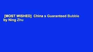 [MOST WISHED]  China s Guaranteed Bubble by Ning Zhu