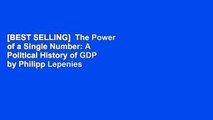 [BEST SELLING]  The Power of a Single Number: A Political History of GDP by Philipp Lepenies