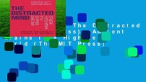 [GIFT IDEAS] The Distracted Mind (MIT Press): Ancient Brains in a High-Tech World (The MIT Press)