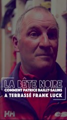 La bête noire - Comment Patrice Bailly-Salins a terrassé Frank Luck