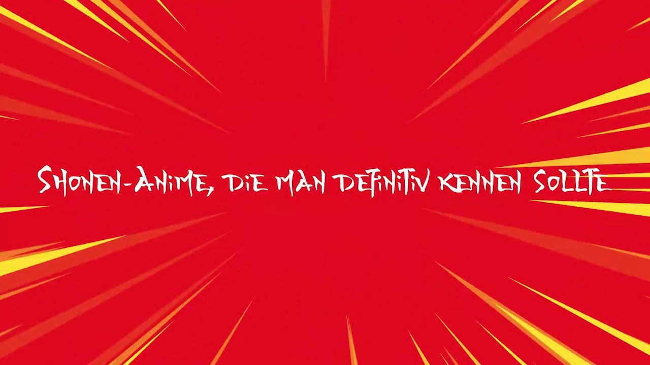 Shonen-Anime, die man definitiv kennen sollte