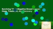 Surviving Triple-Negative Breast Cancer: Hope, Treatment, And Recovery