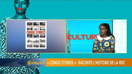 Congo Stories' : Combattre des siècles d'exploitation et d'avidité [This is Culture]