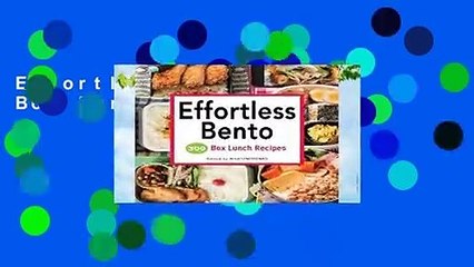 Effortless Bento: 300 Box Lunch Recipes