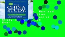 The China Study: Revised and Expanded Edition: The Most Comprehensive Study of Nutrition Ever