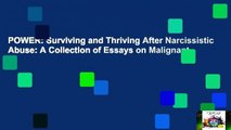 POWER: Surviving and Thriving After Narcissistic Abuse: A Collection of Essays on Malignant