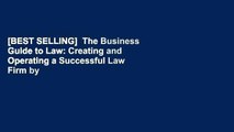 [BEST SELLING]  The Business Guide to Law: Creating and Operating a Successful Law Firm by Kerry