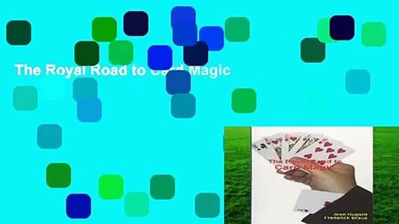 The Royal Road to Card Magic
