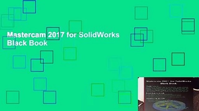 Mastercam 2017 for SolidWorks Black Book