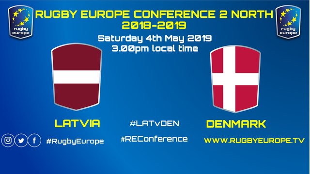 LATVIA / DENMARK - RUGBY EUROPE CONFERENCE 1 NORTH 2018/2019