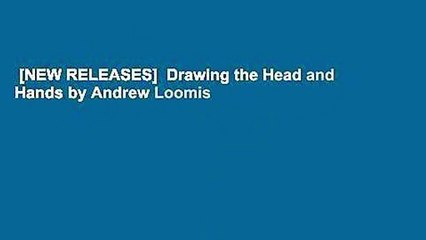 [NEW RELEASES]  Drawing the Head and Hands by Andrew Loomis