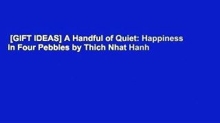 [GIFT IDEAS] A Handful of Quiet: Happiness in Four Pebbles by Thich Nhat Hanh