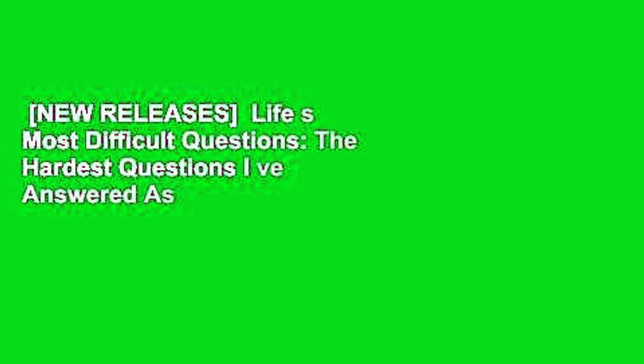 [NEW RELEASES]  Life s Most Difficult Questions: The Hardest Questions I ve Answered As A Pastor