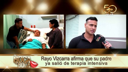 “Rayo” Vizcarra afirma que su padre ya salió de terapia intensiva