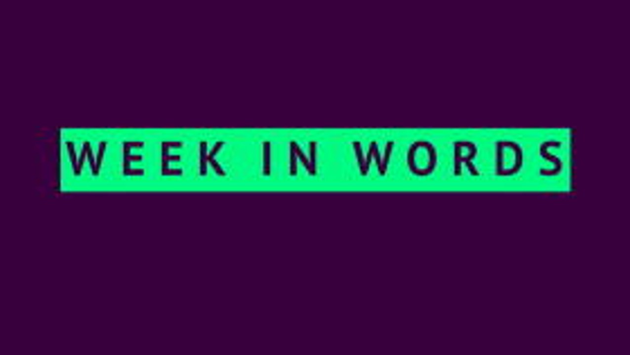 Week in words - week 36