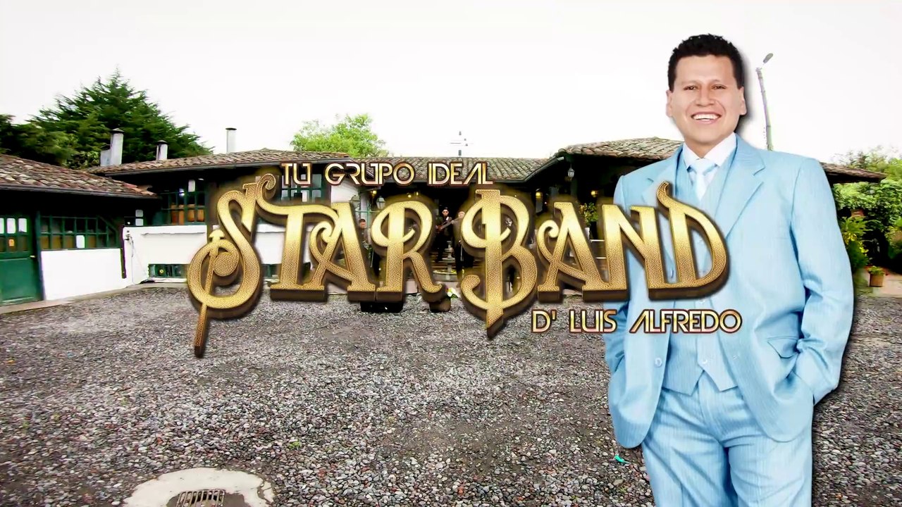 _TU GRUPO IDEAL_ STAR BAND De - LUIS ALFREDO - MOSAICO EN VIVO (HD) Bailables chicherisimas | Star band tu grupo ideal de. Luis Alfredo mosaico - canciones ¨solo éxitos