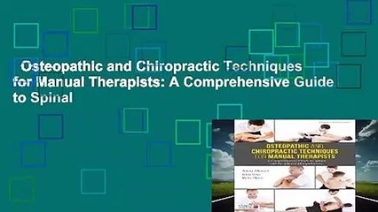 Osteopathic and Chiropractic Techniques for Manual Therapists: A Comprehensive Guide to Spinal