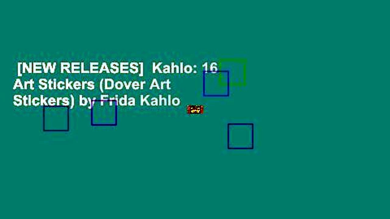 [NEW RELEASES]  Kahlo: 16 Art Stickers (Dover Art Stickers) by Frida Kahlo