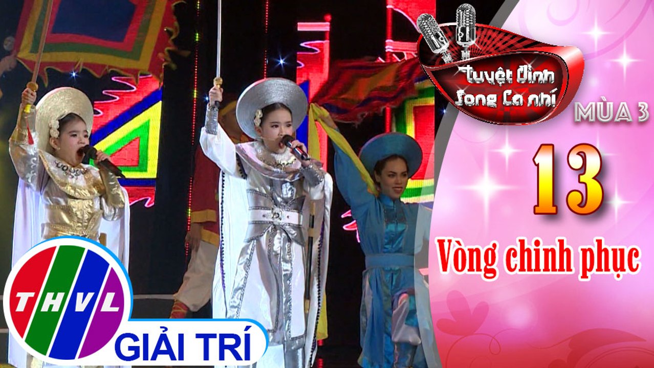 THVL | Tuyệt đỉnh song ca nhí Mùa 3 - Tập 13[4]: Thương ca tiếng Việt, dân nước  Nam- Minh Hằng, Ngọc Nhi