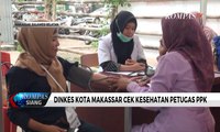 Cegah Sakit, Dinkes Kota Makassar Cek Kesehatan Petugas PPK