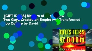 [GIFT IDEAS] Masters of Doom: How Two Guys Created an Empire and Transformed Pop Culture by David