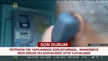 FETÖ'nün TSK yapılanması soruşturması