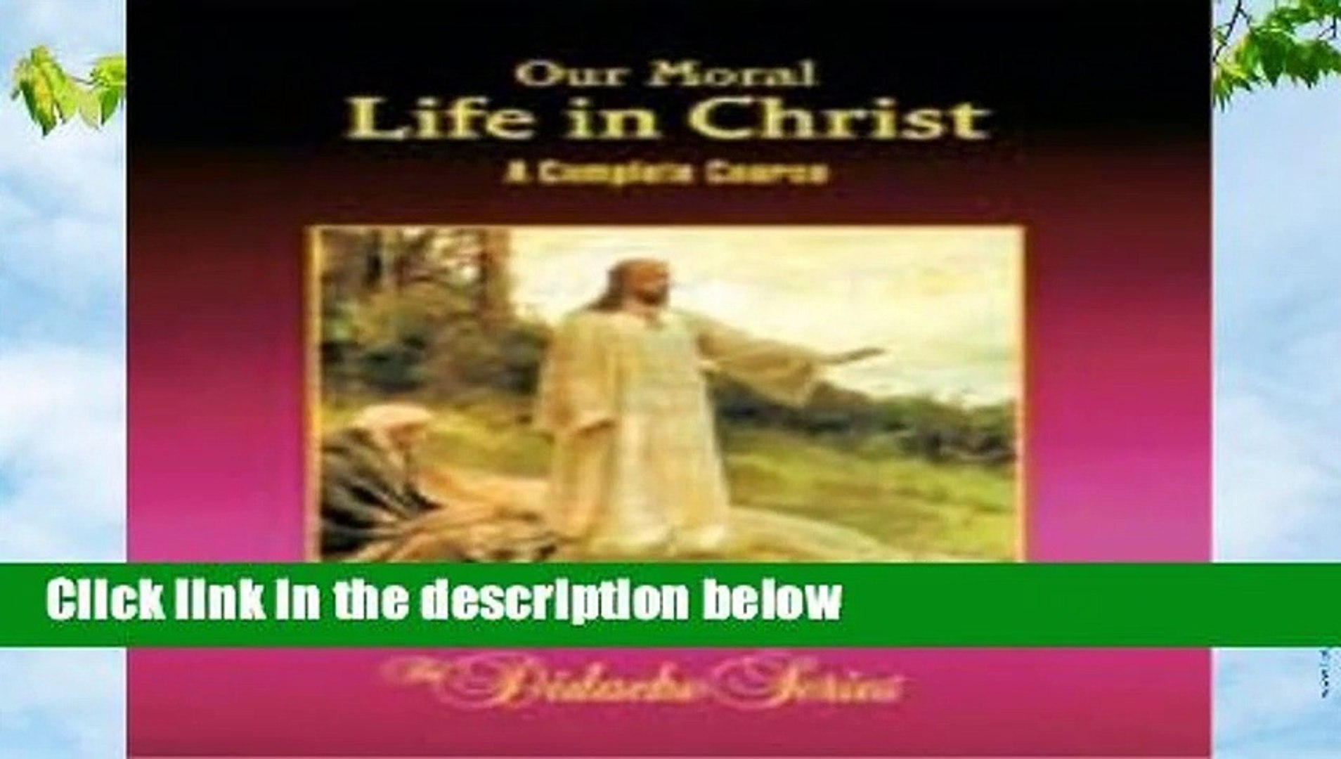 Our Moral Life in Christ: A Complete Course