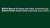 BSAVA Manual of Canine and Feline Ophthalmology (BSAVA British Small Animal Veterinary Association)