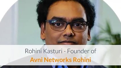 Rohini Kasturi - Founder of Avni Networks