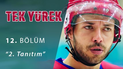 Tek Yürek 12.Bölüm 2.Tanıtım