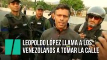 Leopoldo López pide a los venezolanos que salgan a la calle