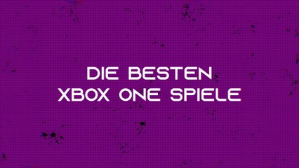 Die besten Xbox One Spiele