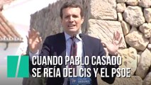 Cuando Pablo Casado se reía del CIS y los resultados del PSOE