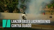 Lanzan gases lacrimógenos contra Guaidó