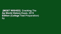 [MOST WISHED]  Cracking The Ap World History Exam, 2019 Edition (College Test Preparation) by