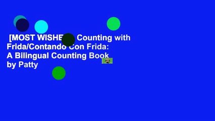 [MOST WISHED]  Counting with Frida/Contando Con Frida: A Bilingual Counting Book by Patty