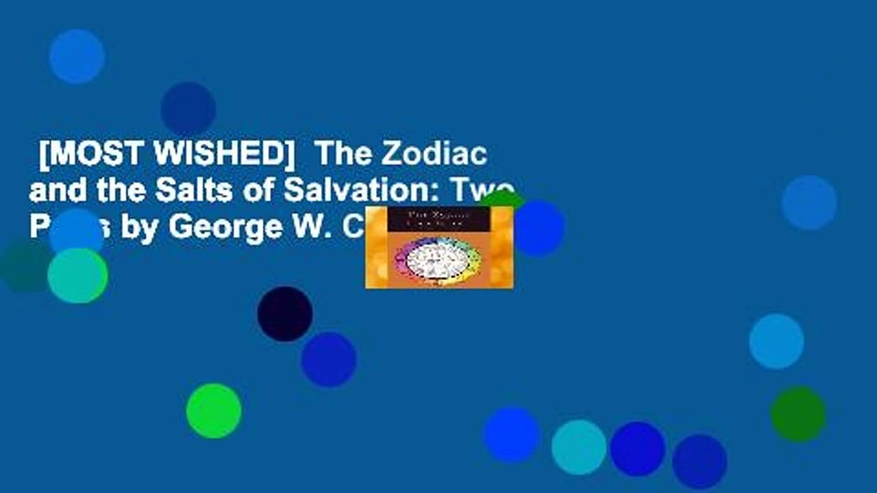 [MOST WISHED]  The Zodiac and the Salts of Salvation: Two Parts by George W. Carey