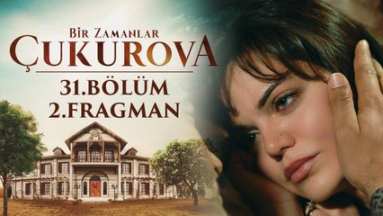 Bir Zamanlar Çukurova  | 31.Bölüm - Fragman 2