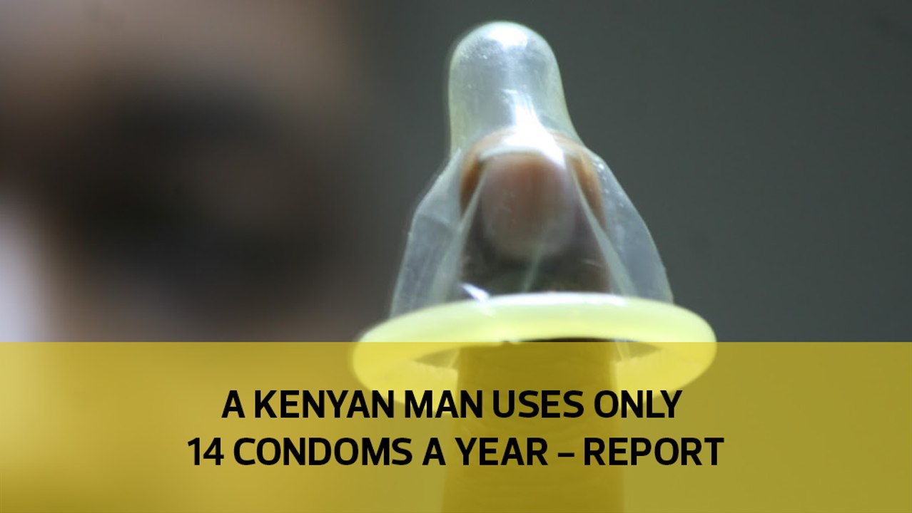 A Kenyan man uses only 14 condoms a year - report