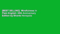 [BEST SELLING]  Mindfulness in Plain English: 20th Anniversary Edition by Bhante Henepola