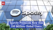 Spotify Now Has Over 100 Million Users