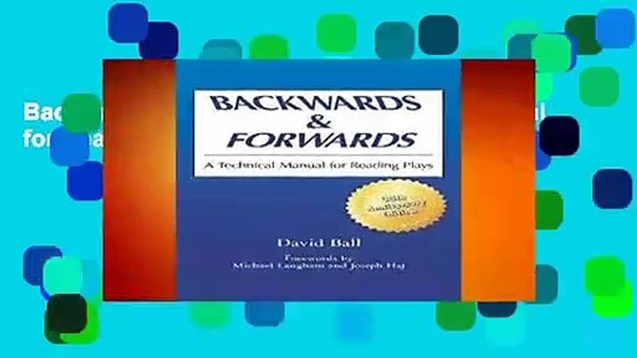 Backwards and Forwards a Technical Manual for Reading Plays video