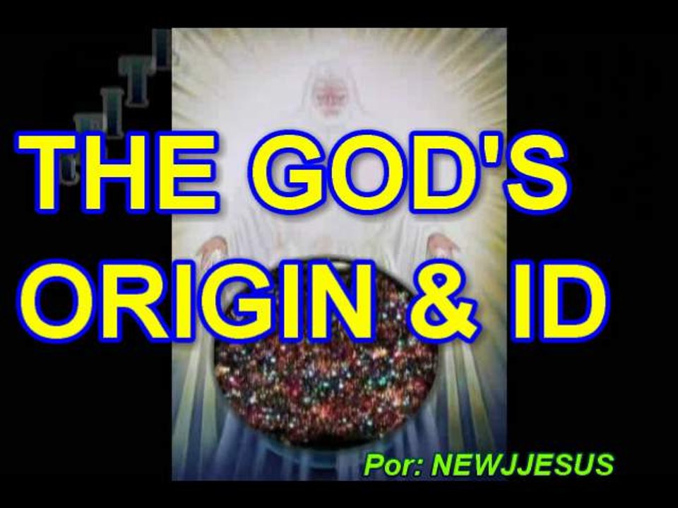 THE GOD'S  ID.