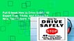 Full E-book How to Drive Safely: 49 Expert Tips, Tricks, and Advice for New, Teen Drivers  For Free