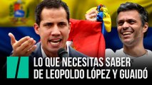 Lo que necesitas saber de Leopoldo López y Juan Guaidó