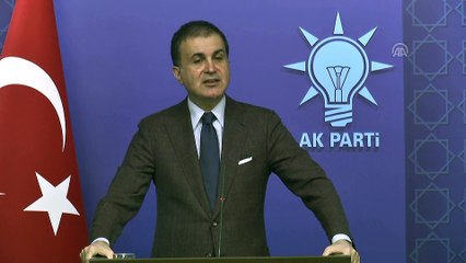 Çelik: '(ABD'nin olası Müslüman Kardeşler kararı) aşırı sağcıların elini güçlendirecek' - ANKARA